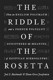 Book cover: The Riddle of the Rosetta, by Jed Z. Buchwald (preview)