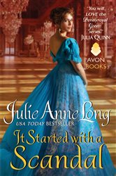 Book cover: It Started with a Scandal (Book 10 of Pennyroyal Green) by Julie Anne Long (preview)