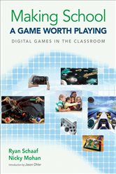 Making School a Game Worth Playing: Digital Games in the Classroom