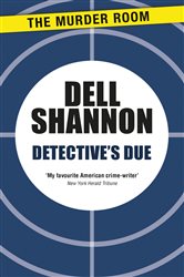 Book cover: Detective's Due, by Dell Shannon (preview)