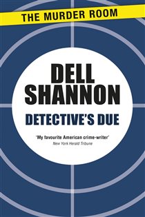 Book cover: Detective's Due, by Dell Shannon (preview)