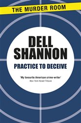 Book cover: Practice to Deceive, by Dell Shannon (preview)