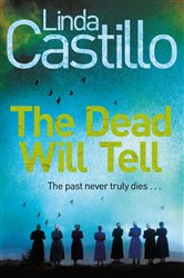 Book cover: The Dead Will Tell (Book 6 of Kate Burkholder series) by Linda Castillo (preview)