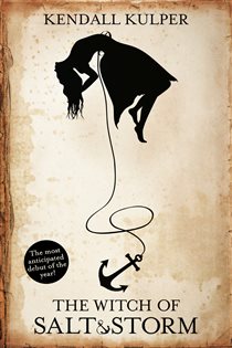 Book cover: The Witch of Salt and Storm, by Kendall Kulper (preview)