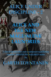 Book cover: Alice Under Discipline - Part 2, by Garth Toyntanen (preview)
