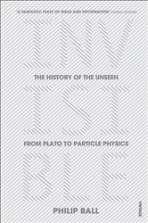 Book cover: Invisible, by Philip Ball (preview)