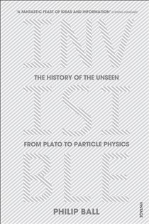 Book cover: Invisible, by Philip Ball (preview)