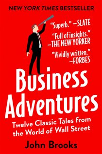 Book cover: Business Adventures, by John Brooks (preview)