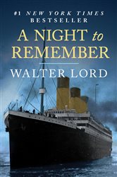 A Night to Remember: The Sinking of the Titanic