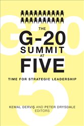 The G-20 Summit at Five: Time for Strategic Leadership