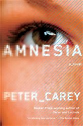 Book cover: Amnesia, by Peter Carey (preview)