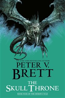 Book cover: The Skull Throne: Book Four of The Demon Cycle (Book 4 of The Demon Cycle) by Peter V. Brett (preview)
