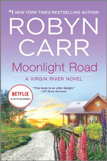 Book cover: Moonlight Road (Book 10 of A Virgin River Novel) by Robyn Carr (preview)