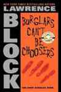 Book cover: Burglars Can't Be Choosers (Book 1 of Bernie Rhodenbarr) by Lawrence Block (preview)