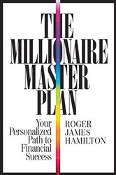 Book cover: The Millionaire Master Plan, by Roger James Hamilton (preview)