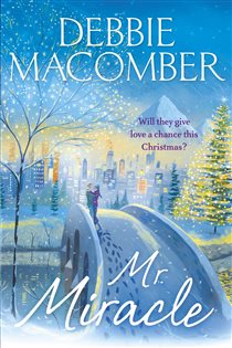 Book cover: Mr Miracle (Book 3 of Miracle) by Debbie Macomber (preview)