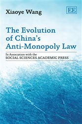The Evolution of China&#x2019;s Anti-Monopoly Law