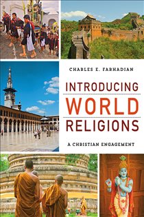 Book cover: Introducing World Religions, by Charles E. Farhadian (preview)