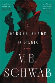 Book cover: A Darker Shade of Magic (Book 1 of Shades of Magic) by V. E. Schwab (preview)