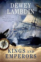 Book cover: Kings and Emperors (Book 21 of Alan Lewrie Naval Adventures) by Dewey Lambdin (preview)