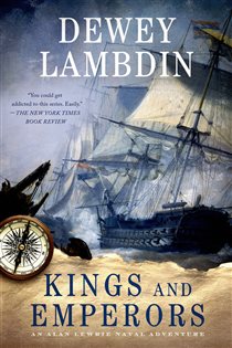 Book cover: Kings and Emperors (Book 21 of Alan Lewrie Naval Adventures) by Dewey Lambdin (preview)
