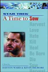 Book cover: A Star Trek: The Next Generation: Time #3: A Time to Sow (Book 3 of Star Trek: The Next Generation) by Dayton Ward (preview)