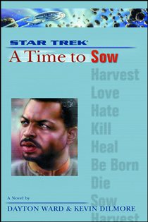 Book cover: A Star Trek: The Next Generation: Time #3: A Time to Sow (Book 3 of Star Trek: The Next Generation) by Dayton Ward (preview)
