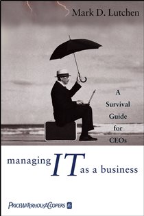 Book cover: Managing IT as a Business, by Mark D. Lutchen (preview)