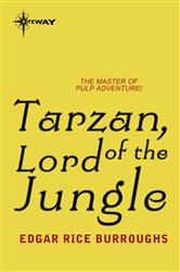Book cover: Tarzan, Lord of the Jungle, by Edgar Rice Burroughs (preview)