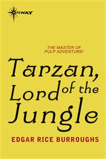 Book cover: Tarzan, Lord of the Jungle, by Edgar Rice Burroughs (preview)