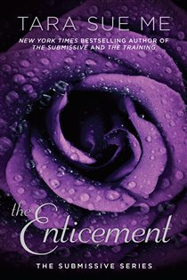 Book cover: The Enticement (Book 5 of The Submissive Series) by Tara Sue Me (preview)