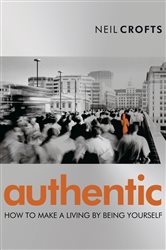 Book cover: Authentic, by Neil Crofts (preview)