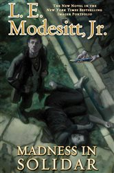 Book cover: Madness in Solidar (Book 9 of The Imager Portfolio) by Modesitt, Jr., L. E. (preview)