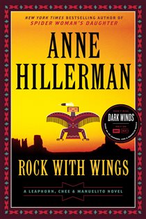 Book cover: Rock with Wings (Book 2 of A Leaphorn, Chee & Manuelito Novel) by Anne Hillerman (preview)