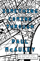 Book cover: Something Coming Through, by Paul McAuley (preview)