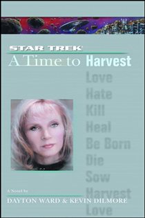 Book cover: Time #4: A Time to Harvest (Book 4 of Star Trek: The Next Generation) by Kevin Dilmore (preview)