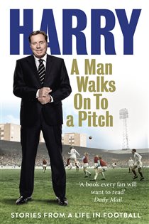Book cover: A Man Walks On To a Pitch, by Harry Redknapp (preview)
