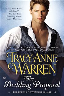 Book cover: The Bedding Proposal (Book 1 of Rakes of Cavendish Square) by Tracy Anne Warren (preview)
