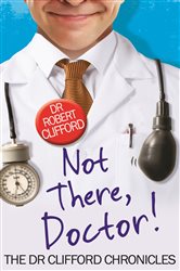 Book cover: Not There, Doctor, by Robert Clifford (preview)