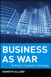 Book cover: Battling for Competitive Advantage, by Kenneth Allard (preview)