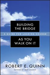Book cover: Building the Bridge As You Walk On It, by Robert E. Quinn (preview)