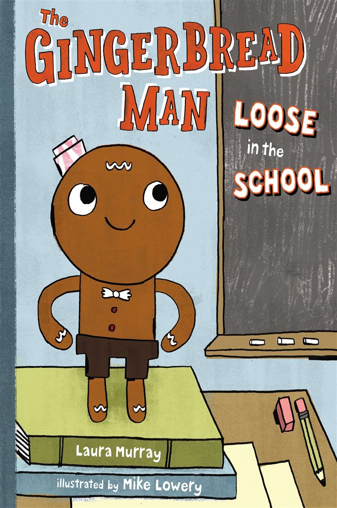 The Gingerbread Man Loose in the School by Laura Murray (ebook)