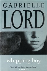 Book cover: Whipping Boy, by Gabrielle Lord (preview)
