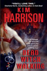 Book cover: Dead Witch Walking (Book 1 of Hollows) by Kim Harrison (preview)