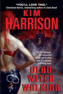 Book cover: Dead Witch Walking (Book 1 of Hollows) by Kim Harrison (preview)