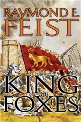 Book cover: King of Foxes (Book 2 of Conclave of Shadows) by Raymond E. Feist (preview)