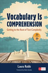 Vocabulary Is Comprehension: Getting to the Root of Text Complexity