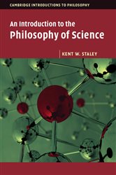 Book cover: An Introduction to the Philosophy of Science, by Kent W. Staley (preview)