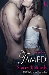 Book cover: Tamed (Book 5 of Club Sin) by Stacey Kennedy (preview)