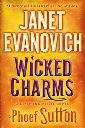 Book cover: Wicked Charms (Book 3 of Lizzy & Diesel) by Janet Evanovich (preview)